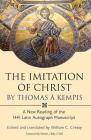 The Imitation of Christ by Thomas a Kempis: A New Reading of the 1441 Latin Autograph Manuscript By William C. Creasy Cover Image