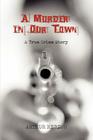 A Murder in Our Town By III Herzog, Arthur Cover Image