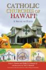Cath Churches of Hawaii By Evan Ponton (Joint Author), Philip H. Scharper Jr (Joint Author), Tara J. Hannon (Illustrator) Cover Image