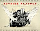 Joyride Flatout: Hot Rods and Dream Machines By Dan Quarnstrom Cover Image