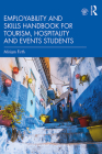 Employability and Skills Handbook for Tourism, Hospitality and Events Students By Miriam Firth Cover Image