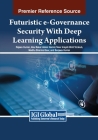 Futuristic e-Governance Security With Deep Learning Applications Cover Image