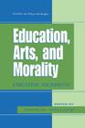 Education, Arts, and Morality: Creative Journeys (Path in Psychology) By Doris B. Wallace (Editor) Cover Image