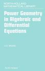 Power Geometry in Algebraic and Differential Equations: Volume 57 (North-Holland Mathematical Library #57) By A. D. Bruno (Editor) Cover Image