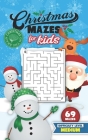 Christmas Mazes for Kids 69 Mazes Difficulty Level Medium: Fun Maze Puzzle Activity Game Books for Children - Holiday Stocking Stuffer Gift Idea - Sno Cover Image