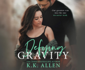 Defying Gravity By K. K. Allen, Erin Mallon (Narrated by), Jason Clarke (Narrated by) Cover Image