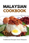 Malaysian Cookbook: Traditional Recipes from Malaysia Cover Image
