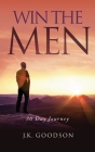 Win The Men: 30 Day Journey By J. K. Goodson Cover Image