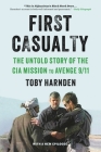 First Casualty: The Untold Story of the CIA Mission to Avenge 9/11 Cover Image