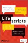 Lifescripts: What to Say to Get What You Want in Life's Toughest Situations By Stephen M. Pollan, Mark Levine Cover Image