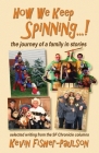 How We Keep Spinning...!: the journey of a family in stories: selected writing from the SF Chronicle column By Kevin Thaddeus Fisher-Paulson, Leah Garchik (Preface by) Cover Image