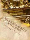 Relics Associated with Jesus By Santiago Navone Cover Image