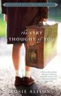 The Very Thought of You: A Novel By Rosie Alison Cover Image