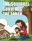 The Squirrel Survives the Earth Cover Image