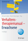 Verhaltenstherapiemanual - Erwachsene (Psychotherapie: Praxis) By Michael Linden (Editor), Martin Hautzinger (Editor) Cover Image