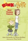 Bink and Gollie: Best Friends Forever By Kate DiCamillo, Alison McGhee, Tony Fucile (Illustrator) Cover Image