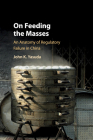 On Feeding the Masses: An Anatomy of Regulatory Failure in China By John K. Yasuda Cover Image