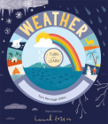 Turn and Learn: Weather By Isabel Otter, Hannah Tolson (Illustrator) Cover Image