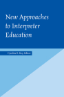 New Approaches to Interpreter Education (The Interpreter Education Series #3) Cover Image
