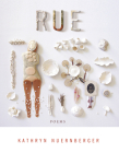 Rue (American Poets Continuum #176) By Kathryn Nuernberger Cover Image