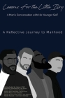 Lessons for the Little Boy: A Man's Conversation with His Younger Self By Jaime Gill (Orchestrated by), Glenn R. Murray (Contribution by), Peyton Rose (Contribution by) Cover Image
