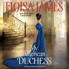 My American Duchess By Eloisa James, Kate Reading (Read by) Cover Image