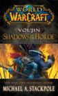 World of Warcraft: Vol'jin: Shadows of the Horde By Michael A. Stackpole Cover Image