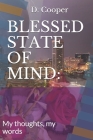 Blessed State of Mind: : My thoughts, my words Cover Image