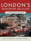 London's Transport Recalled: A Pictorial History Cover Image