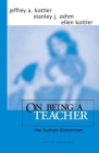 On Being a Teacher: The Human Dimension By Jeffrey A. Kottler, Stanley J. Zehm, Ellen Kottler Cover Image