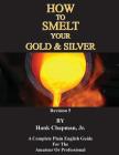 How To Smelt Your Gold & Silver Cover Image