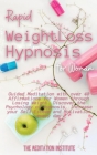 Rapid Weight Loss Hypnosis for Woman: Guided Meditation with over 40 Affirmations for Women through Losing Weight. Discover the Psychology of Hypnosis Cover Image