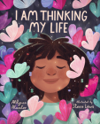 I Am Thinking My Life By Allysun Atwater, Stevie Lewis (Illustrator) Cover Image