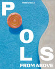 Pools from Above By Brad Walls (Photographs by) Cover Image