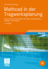 MathCAD in Der Tragwerksplanung: Elektronische Arbeitsblätter Für Statik, Stahlbetonbau, Stahlbau Und Holzbau By Horst Werkle (Editor), Horst Werkle, Silke Michaelsen Cover Image