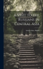 A Visit to the Russians in Central Asia Cover Image