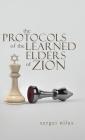The Protocols of the Learned Elders of Zion By Sergei Nilus, Victor Emile Marsden Cover Image