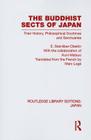 The Buddhist Sects of Japan: Their History, Philosophical Doctrines and Sanctuaries (Routledge Library Editions: Japan) By E. Steinilber-Oberlin, Marc Loge (Translator) Cover Image