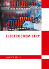 Electrochemistry By Margot Reilly (Editor) Cover Image
