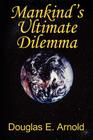 Mankind's Ultimate Dilemma Cover Image