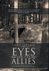 Eyes for the Allies: A Novel of World War II Espionage in Eastern France By Chris Santner Cover Image
