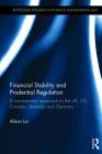 Financial Stability and Prudential Regulation: A Comparative Approach to the Uk, Us, Canada, Australia and Germany (Routledge Research in Finance and Banking Law) Cover Image