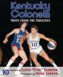 Kentucky Colonels of the American Basketball Associaton: The Real Story of a Team Left Behind By Gary P. West, Lloyd Pink Gardner (With) Cover Image