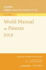 World Manual on Patents 2012 By Equerion Information Services Corporatio, C. Adrian Zapatero, Erwin Cortagerena (Editor) Cover Image
