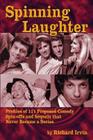 Spinning Laughter: Profiles of 111 Proposed Comedy Spin-Offs and Sequels That Never Became a Series By Richard Irvin Cover Image