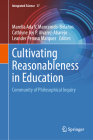 Cultivating Reasonableness in Education: Community of Philosophical Inquiry (Integrated Science #17) By Marella Ada V. Mancenido-Bolaños (Editor), Cathlyne Joy P. Alvarez-Abarejo (Editor), Leander Penaso Marquez (Editor) Cover Image