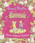 Stories of Nature's Treasures (The Enchanted Library) By Enid Blyton, Becky Cameron (Illustrator) Cover Image