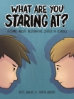 What Are You Staring At?: A Comic about Restorative Justice in Schools Cover Image
