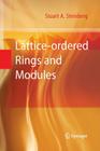 Lattice-Ordered Rings and Modules By Stuart a. Steinberg Cover Image