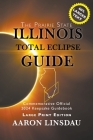 Illinois Total Eclipse Guide (LARGE PRINT): Official Commemorative 2024 Keepsake Guidebook By Aaron Linsdau Cover Image